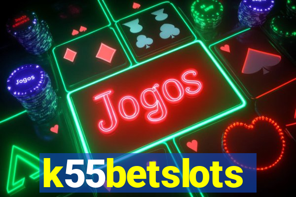 k55betslots