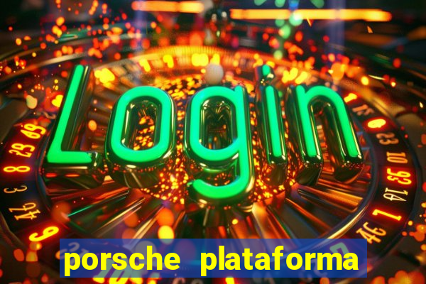 porsche plataforma de jogos