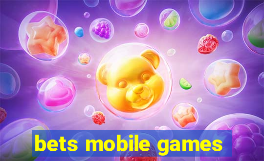 bets mobile games