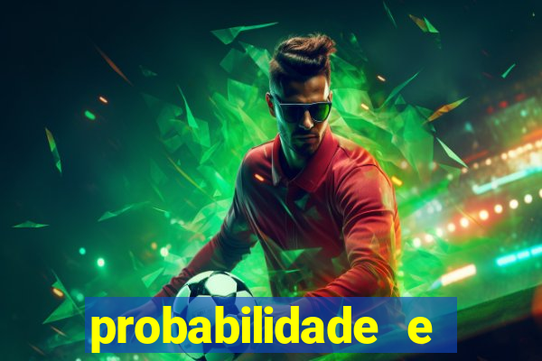 probabilidade e estatistica jogos de futebol