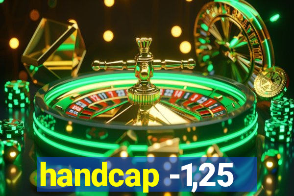 handcap -1,25