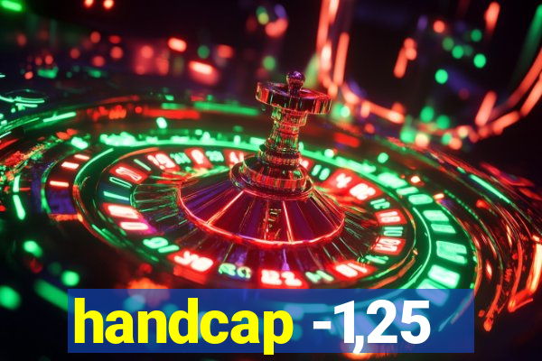 handcap -1,25