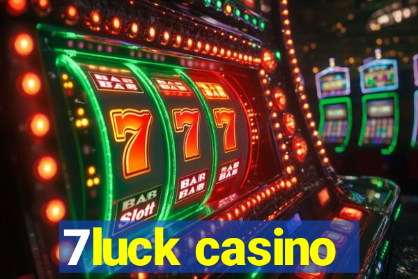 7luck casino