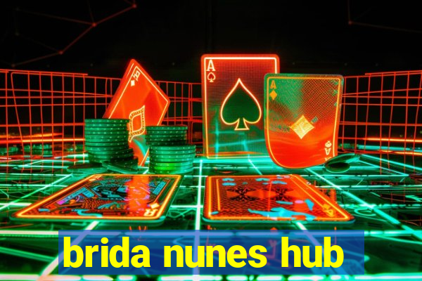 brida nunes hub