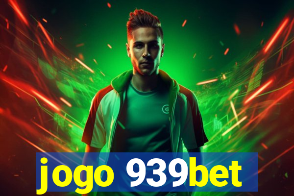 jogo 939bet