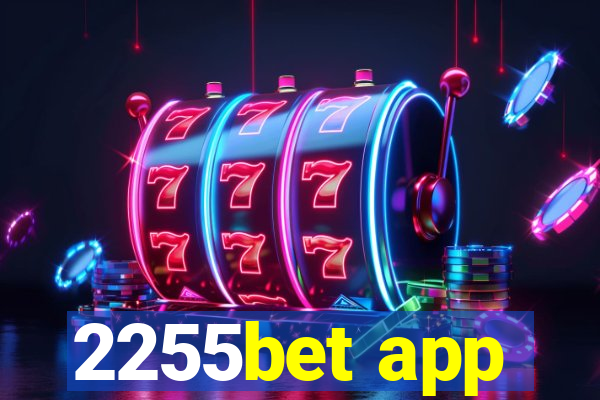 2255bet app