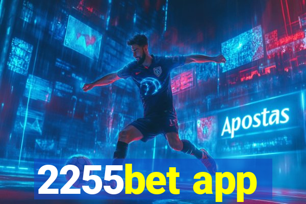 2255bet app