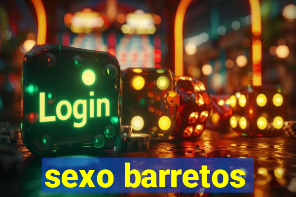 sexo barretos