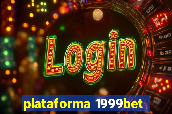 plataforma 1999bet