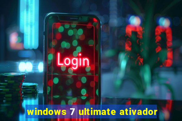 windows 7 ultimate ativador