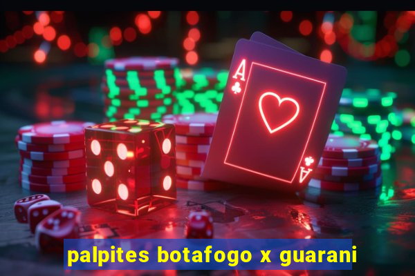 palpites botafogo x guarani