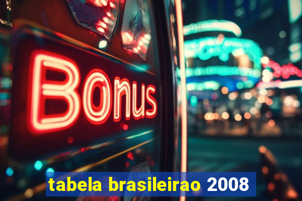 tabela brasileirao 2008