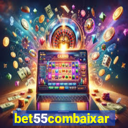 bet55combaixar