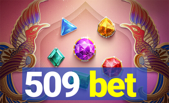 509 bet