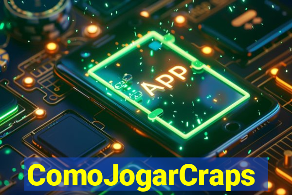 ComoJogarCraps