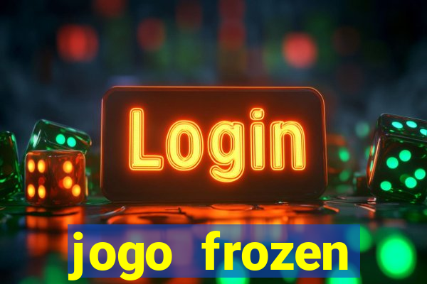 jogo frozen problema em dobro