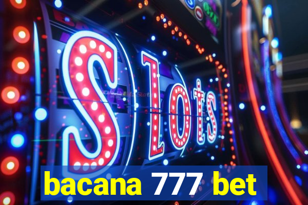 bacana 777 bet