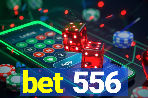 bet 556