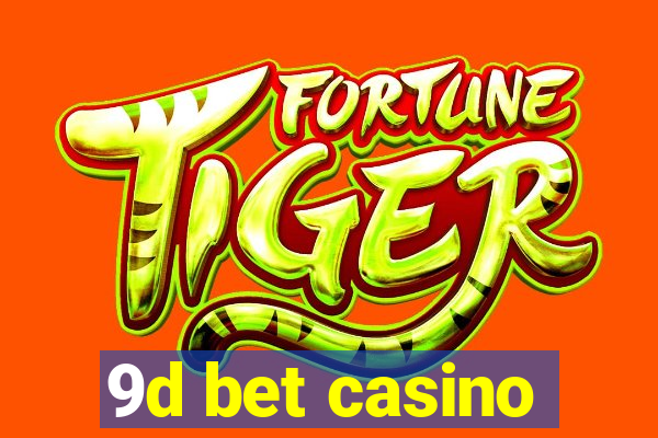 9d bet casino