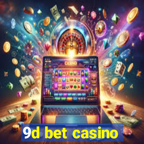 9d bet casino