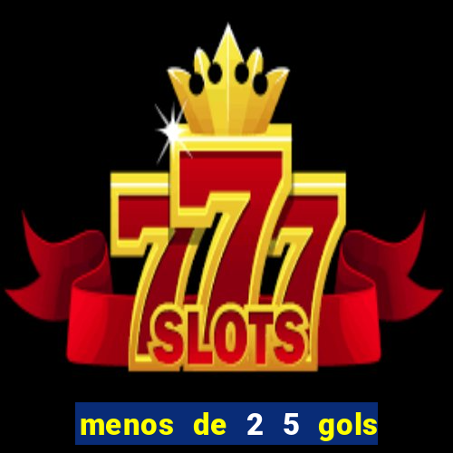 menos de 2 5 gols o que significa