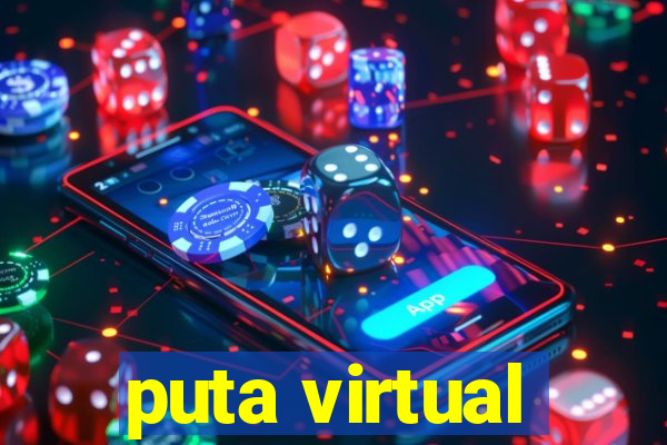 puta virtual