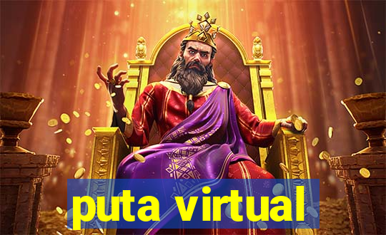 puta virtual