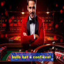 bulls bet é confiável