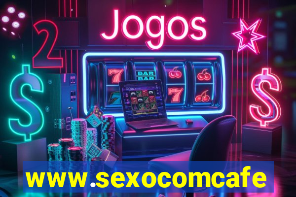 www.sexocomcafe.com.br