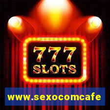 www.sexocomcafe.com.br