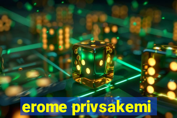 erome privsakemi