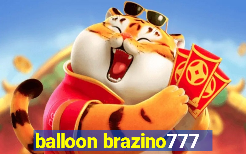 balloon brazino777