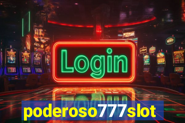 poderoso777slots