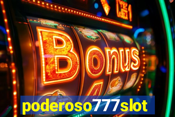 poderoso777slots