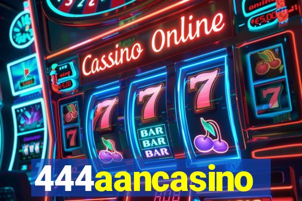 444aancasino