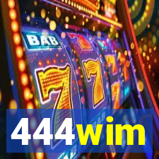 444wim