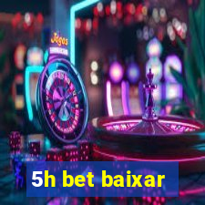 5h bet baixar