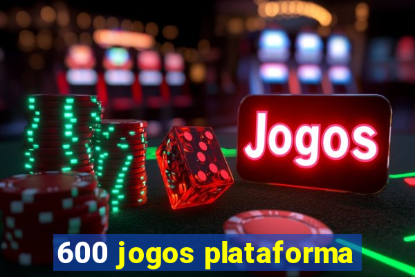 600 jogos plataforma