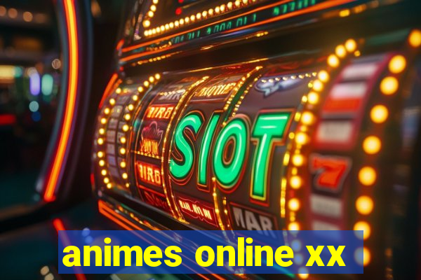 animes online xx