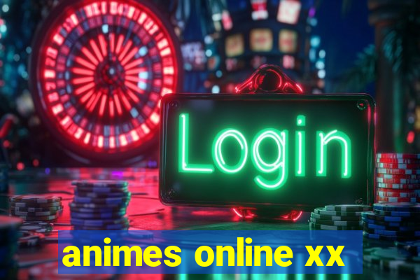 animes online xx