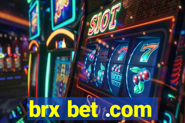 brx bet .com