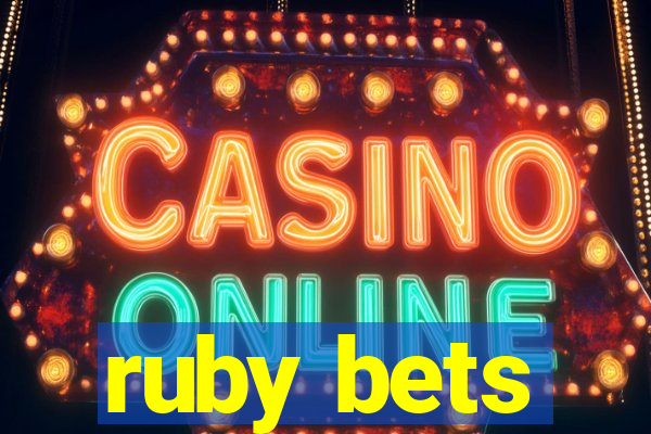 ruby bets