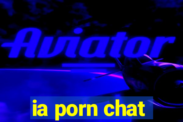 ia porn chat