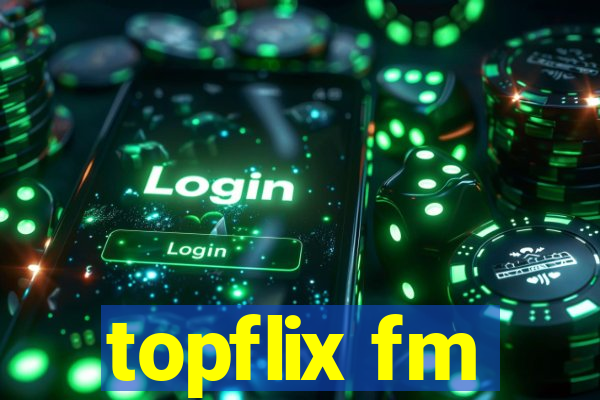 topflix fm