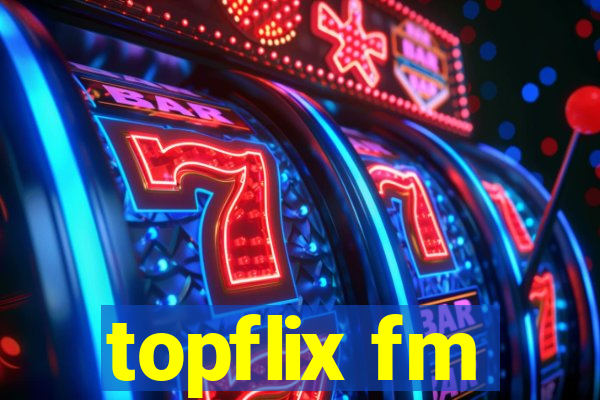 topflix fm