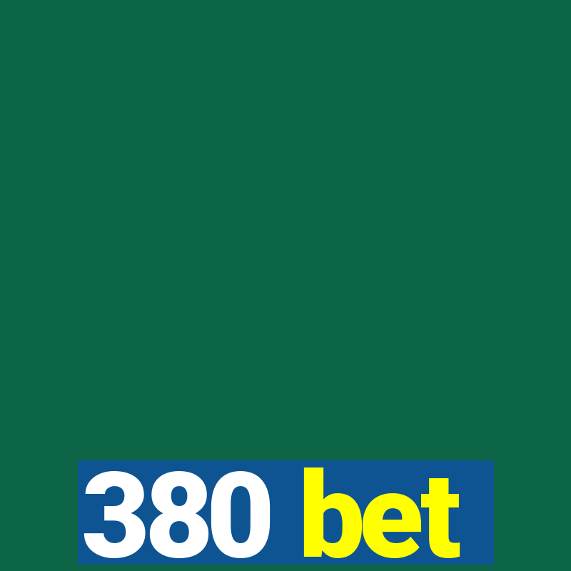 380 bet