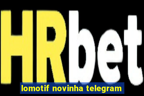 lomotif novinha telegram