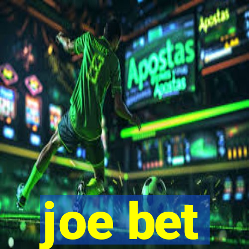 joe bet