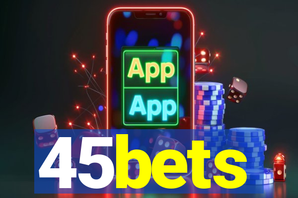 45bets