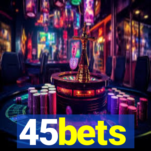 45bets